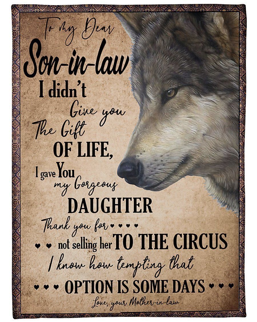 Wolf To My Son In Law I Gave You My Gorgeous Son Fleece Blanket