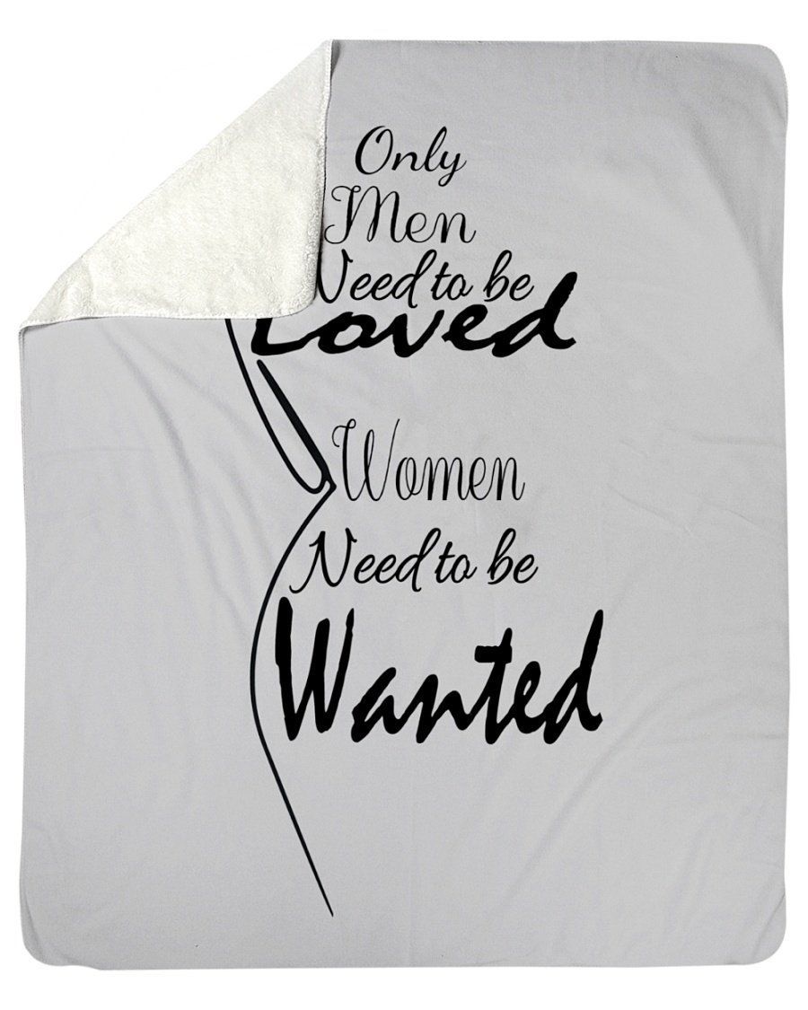 Women Need To Be Wanted 3d Printed  Sherpa Blanket