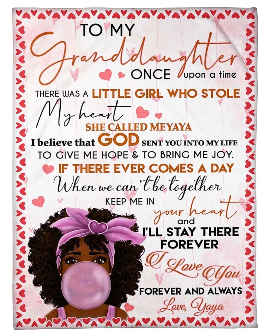 Yaya Gift To Granddaughter I’ll Stay There Forever Fleece Blanket