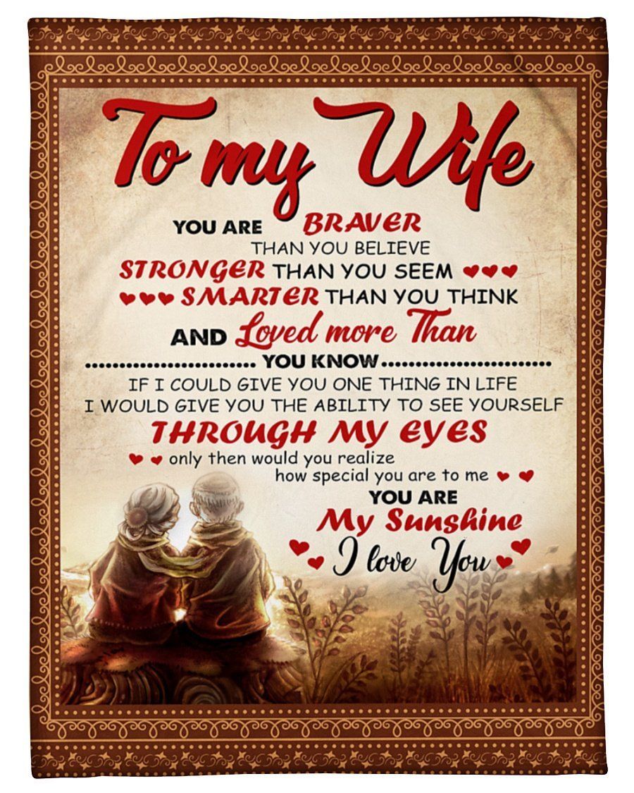 You Are Braver Than You Believe Hubsand To Wife Old Couple Fleece Blanket Fleece Blanket
