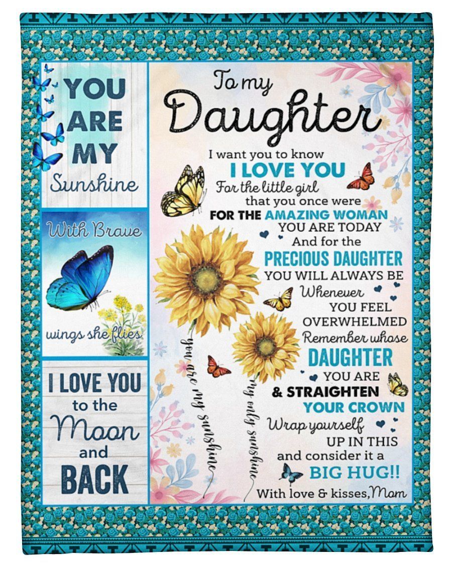 You Are My Sunshine Sunflowers And Butterflies To Daughter Fleece Blanket Fleece Blanket