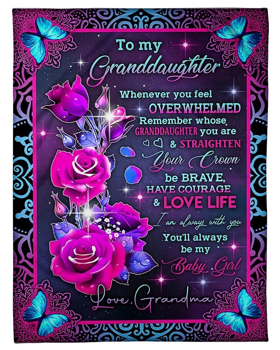 You’ll Always Be My Baby Girl Grandma To Granddaughter Fleece Blanket With Roses Fleece Blanket