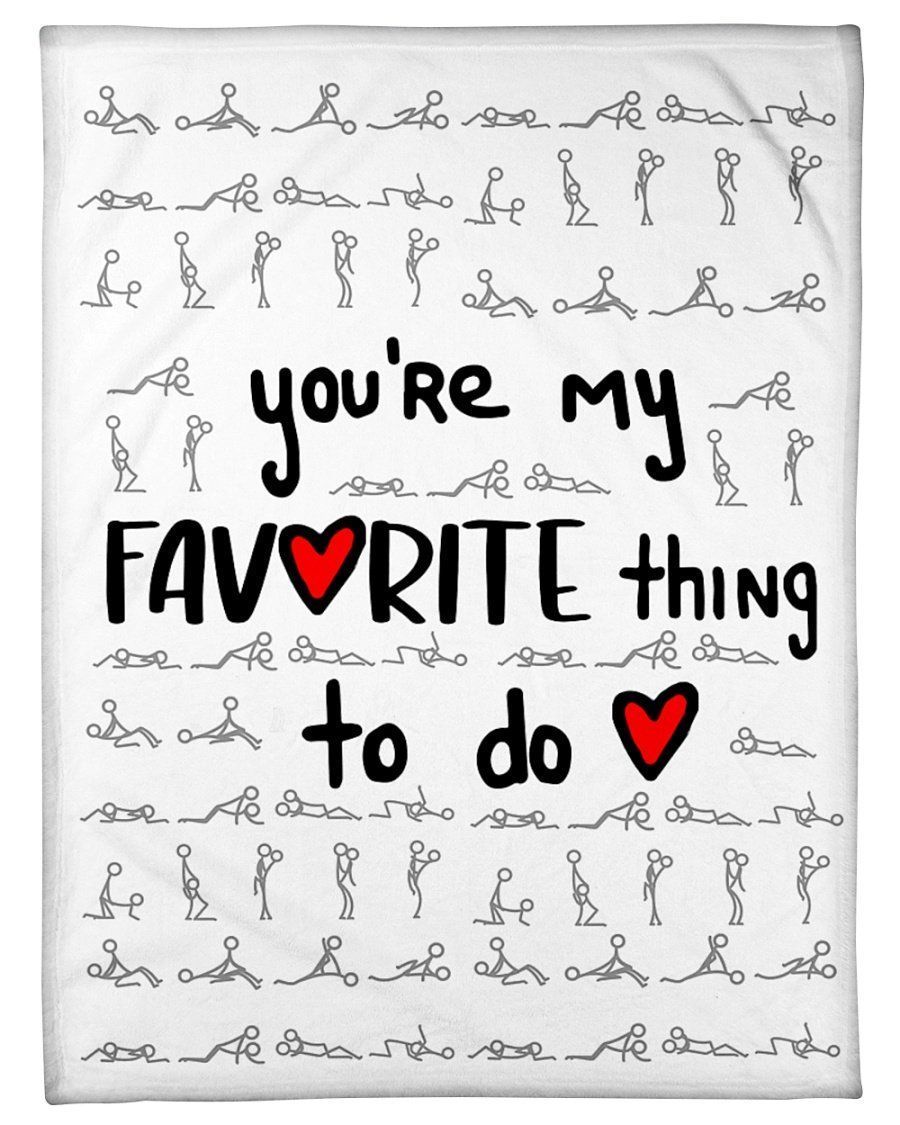 You’re My Favorite Thing To Do Couple Valentine Gift Fleece Blanket