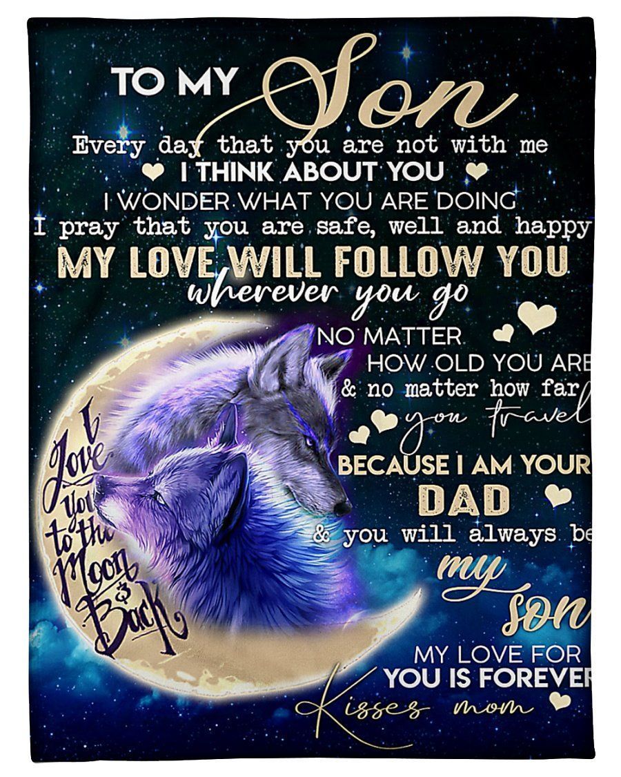 You Will Always Be My Son – My Love For You Forever Gift For Son Fleece Blanket