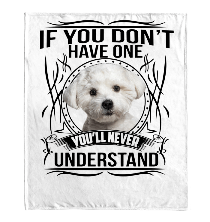 You Will Never Understand Maltese Funny Gifts For Dog Lovers Fleece Blanket