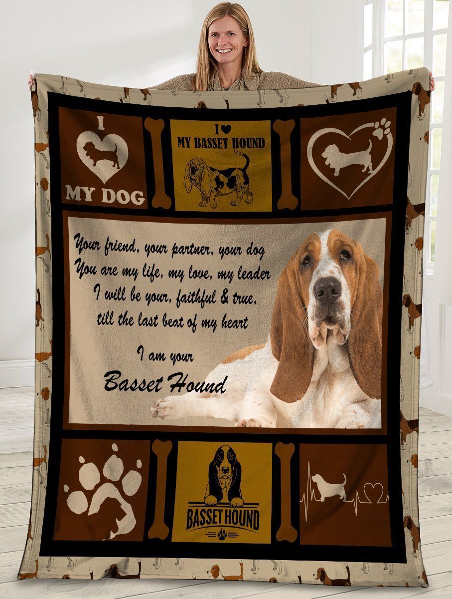 Your Friend Your Partner Your Dog You Are My Life Basset Hound Dog Fleece Blanket